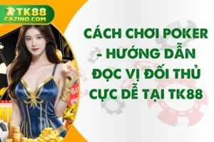 Cách Chơi Poker