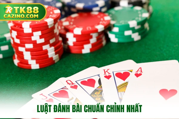 Cách Chơi Poker - Hướng Dẫn Đọc Vị Đối Thủ Cực Dễ Tại TK88 3 Luật đánh bài chuẩn chỉnh nhất
