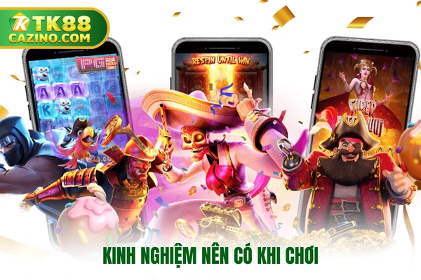 Nổ Hũ Đổi Thưởng - Săn Tiền Lớn Cùng TK88 Nhanh Chóng Nhất 4 Kinh nghiệm nên có khi chơi